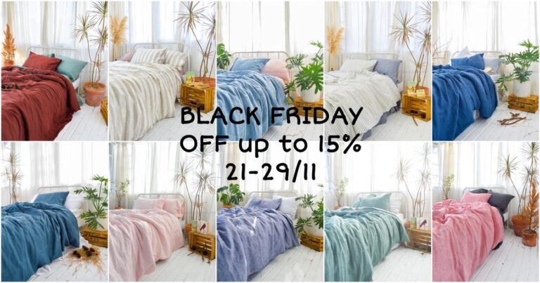 Black Friday – Giảm Đến 15% Cho Các Sản Phẩm Linen Pháp